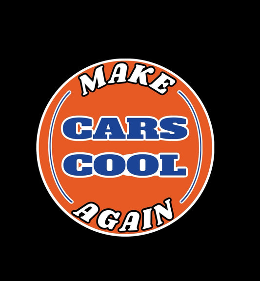 Make Cars Cool Again Logo T-shirt, Hoodie, or Long Sleeve