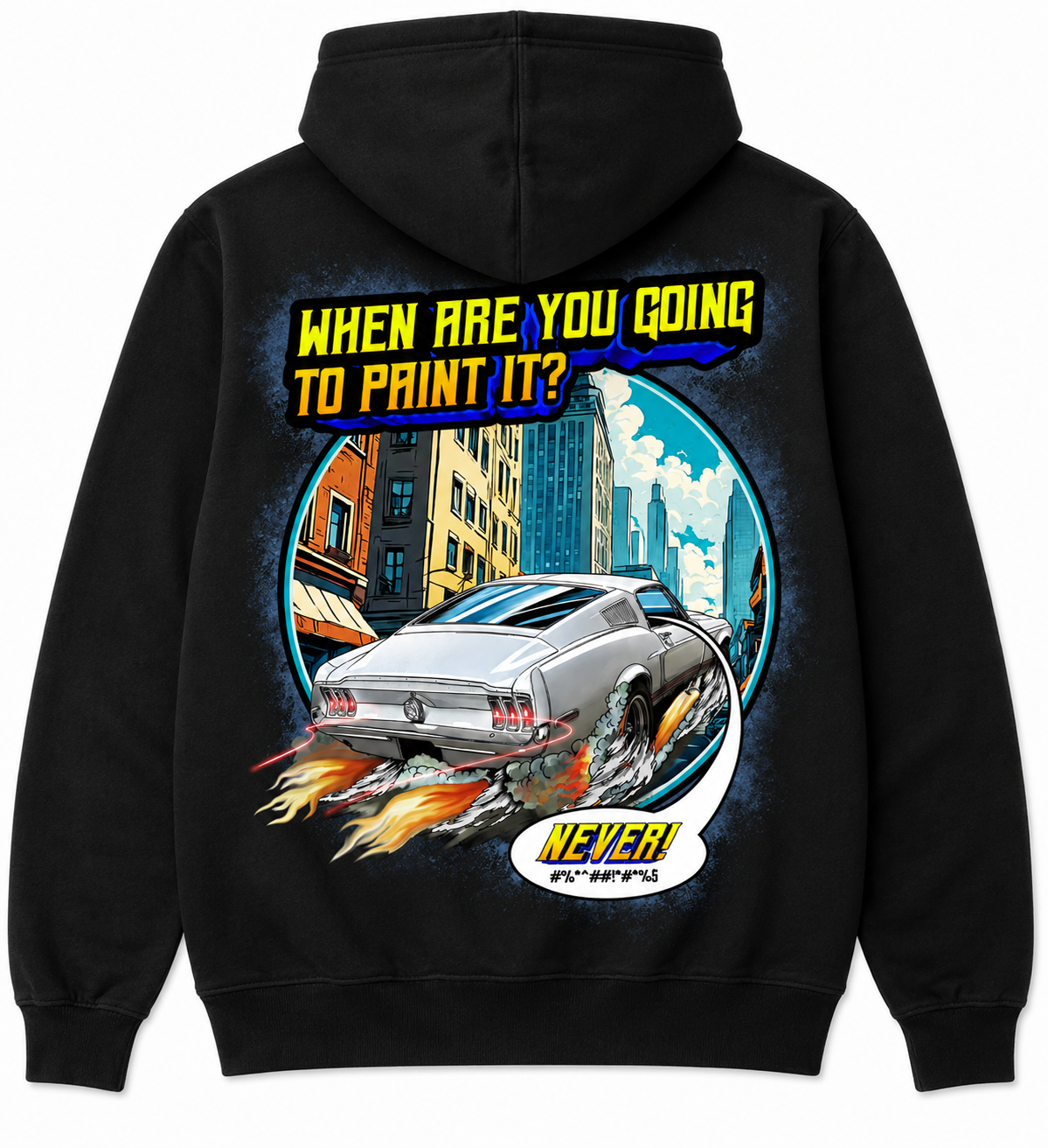 Never Going to Paint it... Ever! Mustang Hoodie