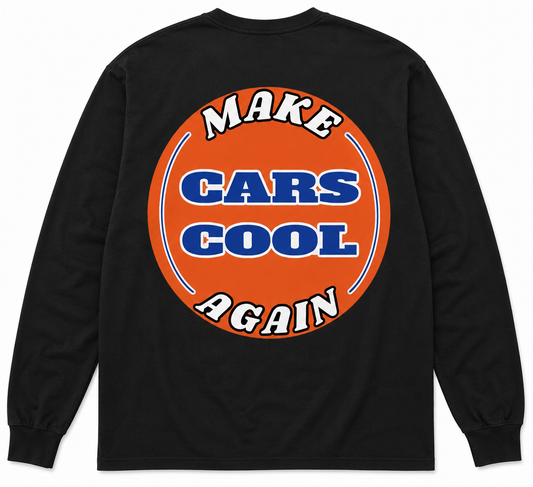 Make Cars Cool Again Long Sleeve