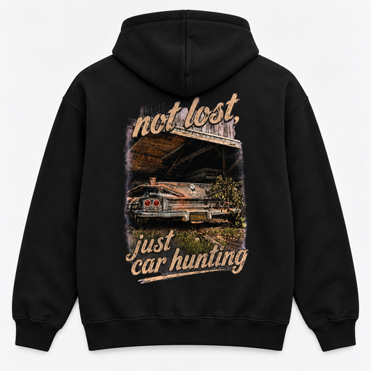 Not Lost Just Car Hunting Hoodie